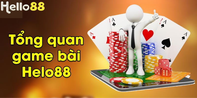 Sơ Lược Về game bài helo88